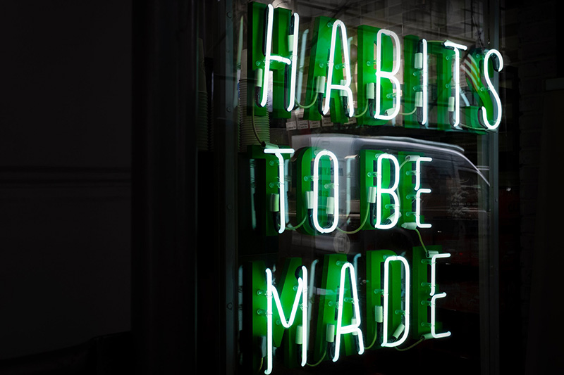 Habits to be made neon sign